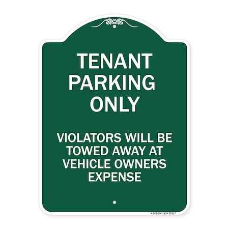 Signmission Tenant Parking Violators Towed Away Car Owners Expense Heavy-Gauge Alum, 24" L, 18" H, GW-1824-22827 A-DES-GW-1824-22827